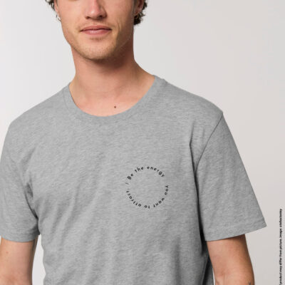 "Be the energy - circle" Unisex-T-Shirt